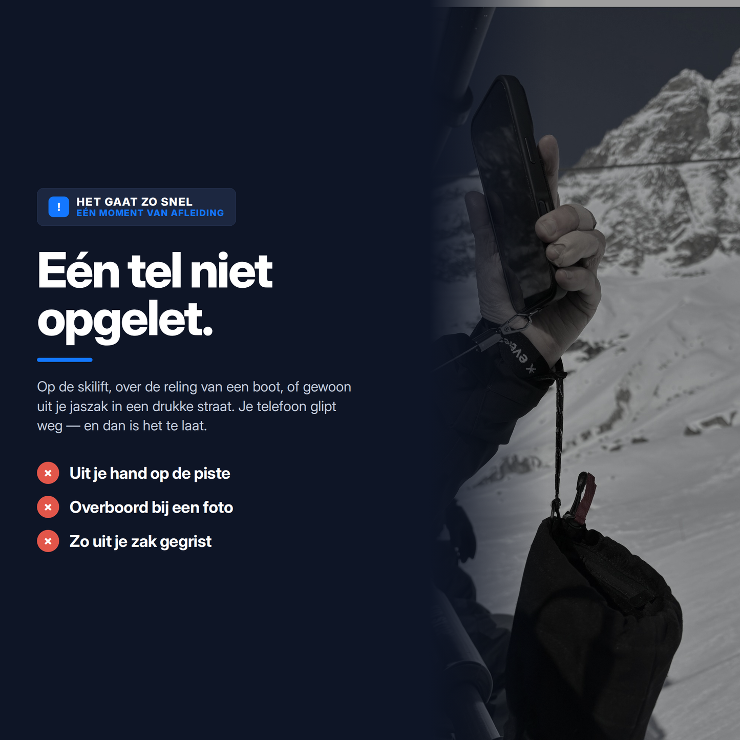 Telefoon laten vallen op de piste, boot of in een drukke straat